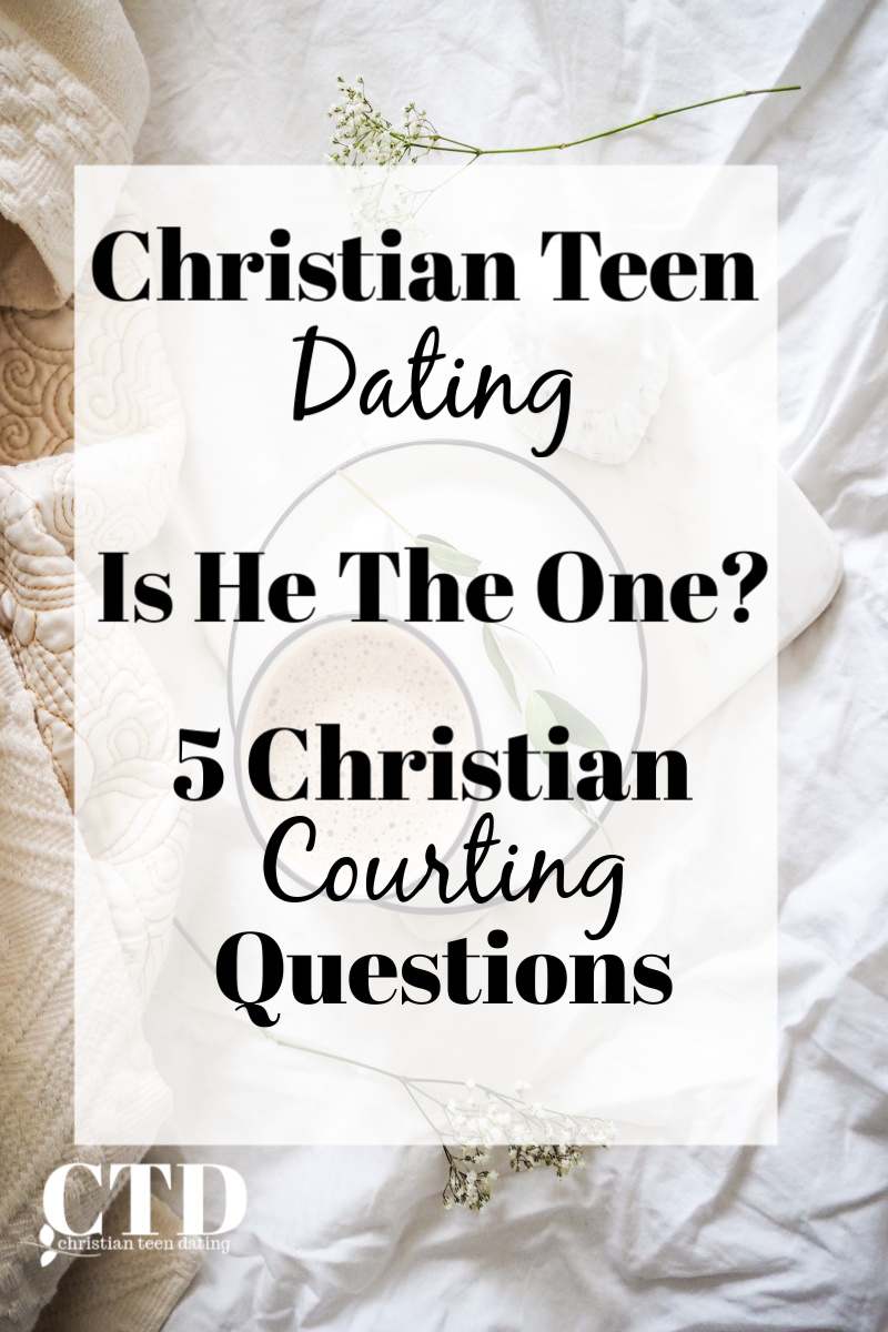 Christian Teen Dating Is He The One 5 Christian Courting Questions #christianteens #christianteendating #christianteenblogs #christianyouthblogs #christianblogger #christianyoutuber