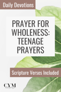 Prayer for Wholeness Teenage Prayers Image 1