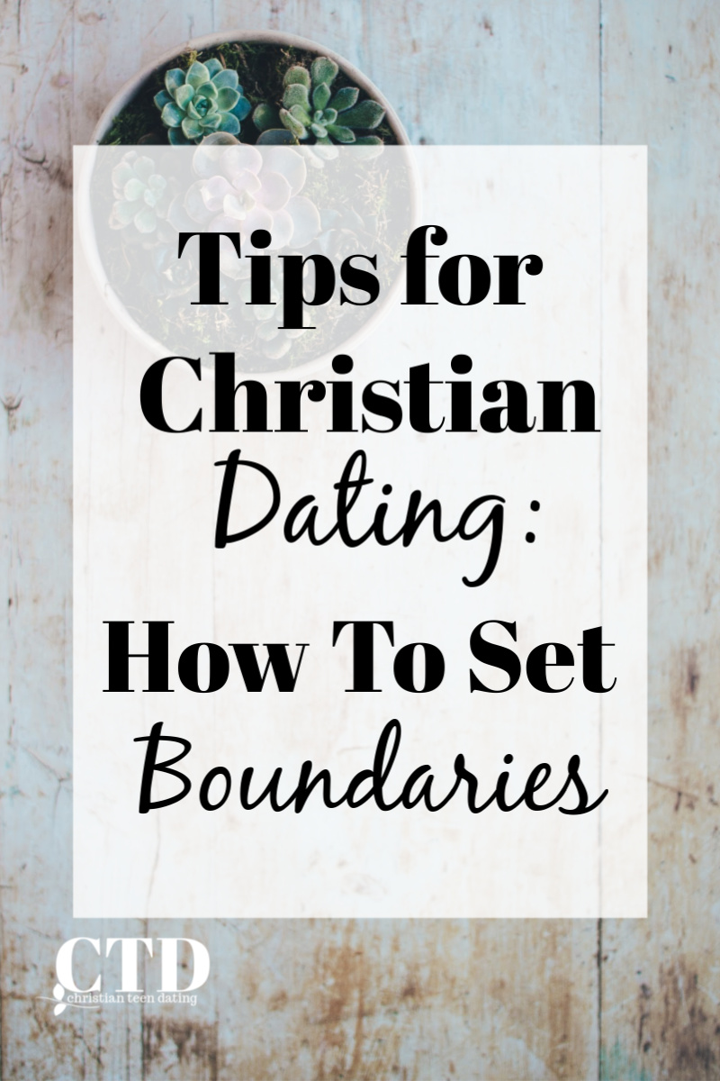 Tips for Christian Dating 7 Tips on How To Set Boundaries #christianteens #christianblogger #christianblogs #christianyoutuber