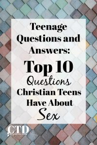 Teenage Questions and Answers Top 10 Questions Christian Teens Have About Sex #christianblogger #christianteens #christianyoutuber #christiandatingadvice #christiansingles #christianpurity
