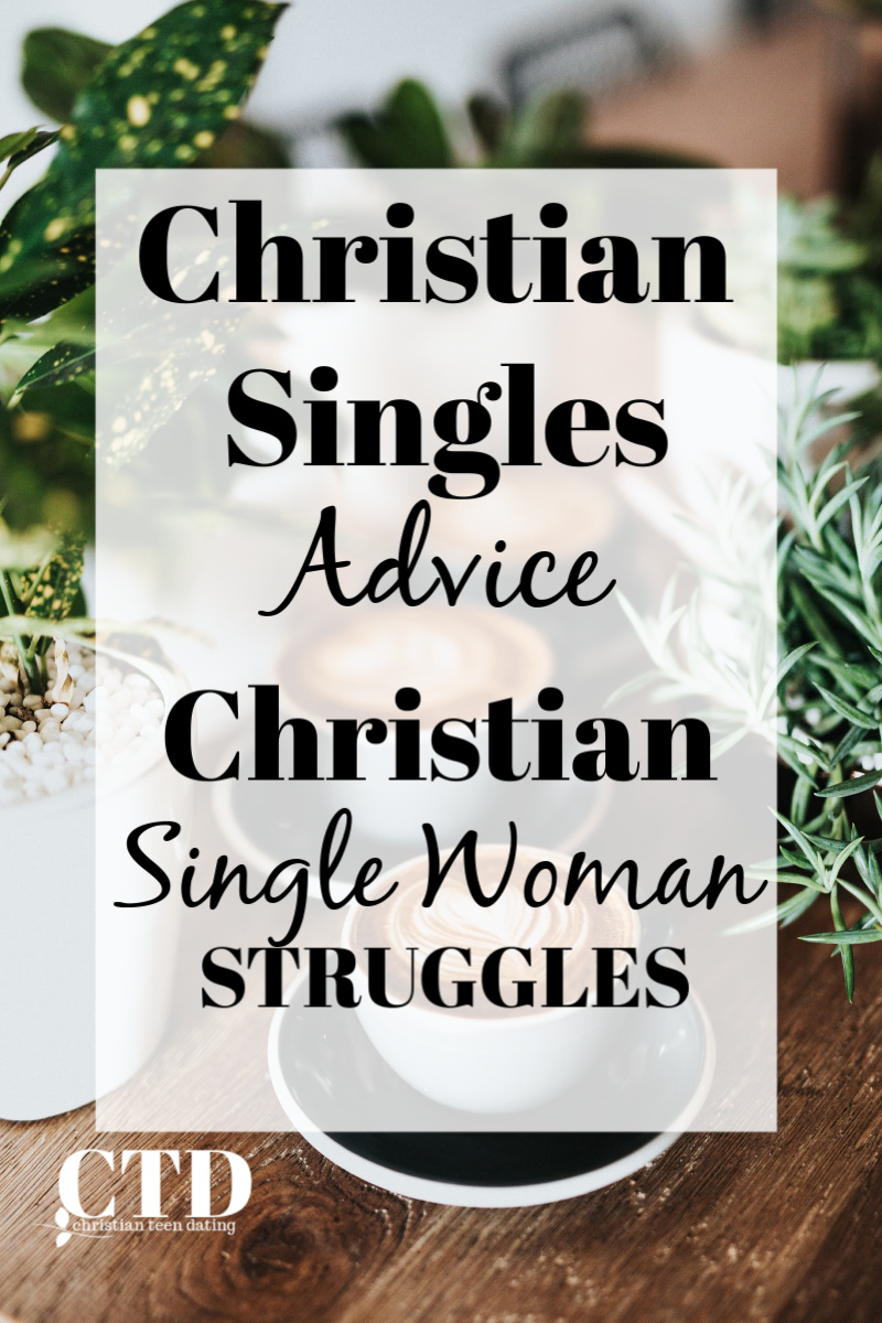 Christian Singles Advice Christian Single Woman Struggles #christianteens #christianblogs #christiandating #christiansingles #christiansingleness #christianyoutuber #christianblogger